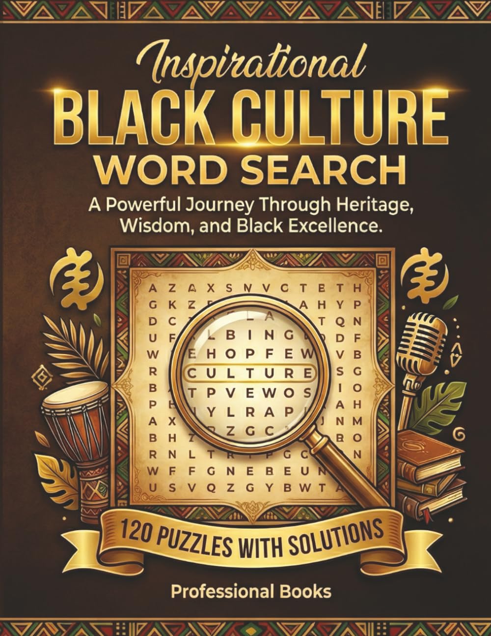 Inspirational Black Culture Word Search: A Powerful Journey Through Heritage, Wisdom, and Black Excellence (Black Excellence Puzzle Series)