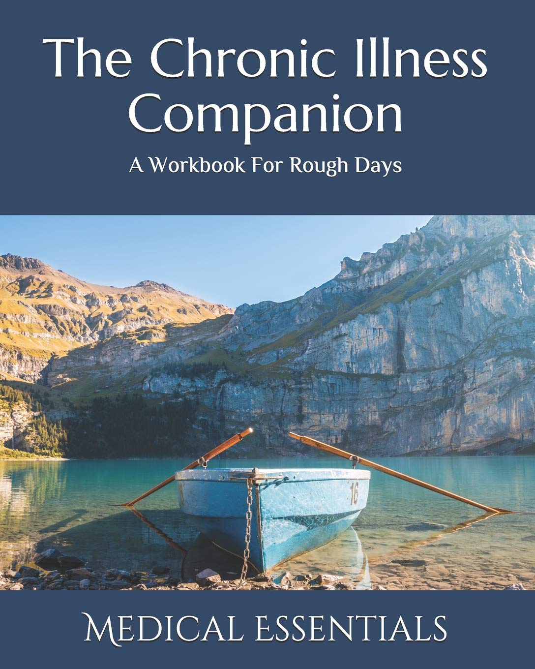The Chronic Illness Companion: A Self-Care Workbook