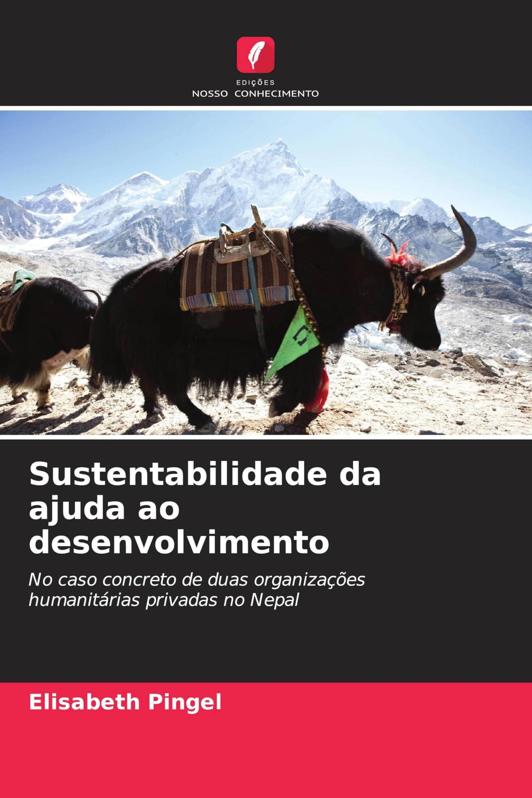 Sustentabilidade da ajuda ao desenvolvimento: No caso concreto de duas organizações humanitárias privadas no Nepal