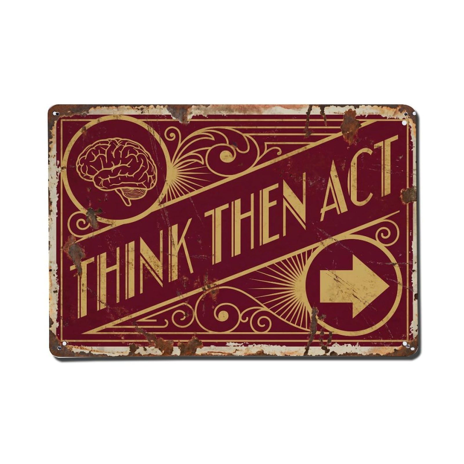 Think Then Act Wisdom Retro Motivational Slogans Metal Tin Sign Plaque Wall Decor for Cafe, Club Bar, Office, Home Garden Metal Poster 8x12Inch