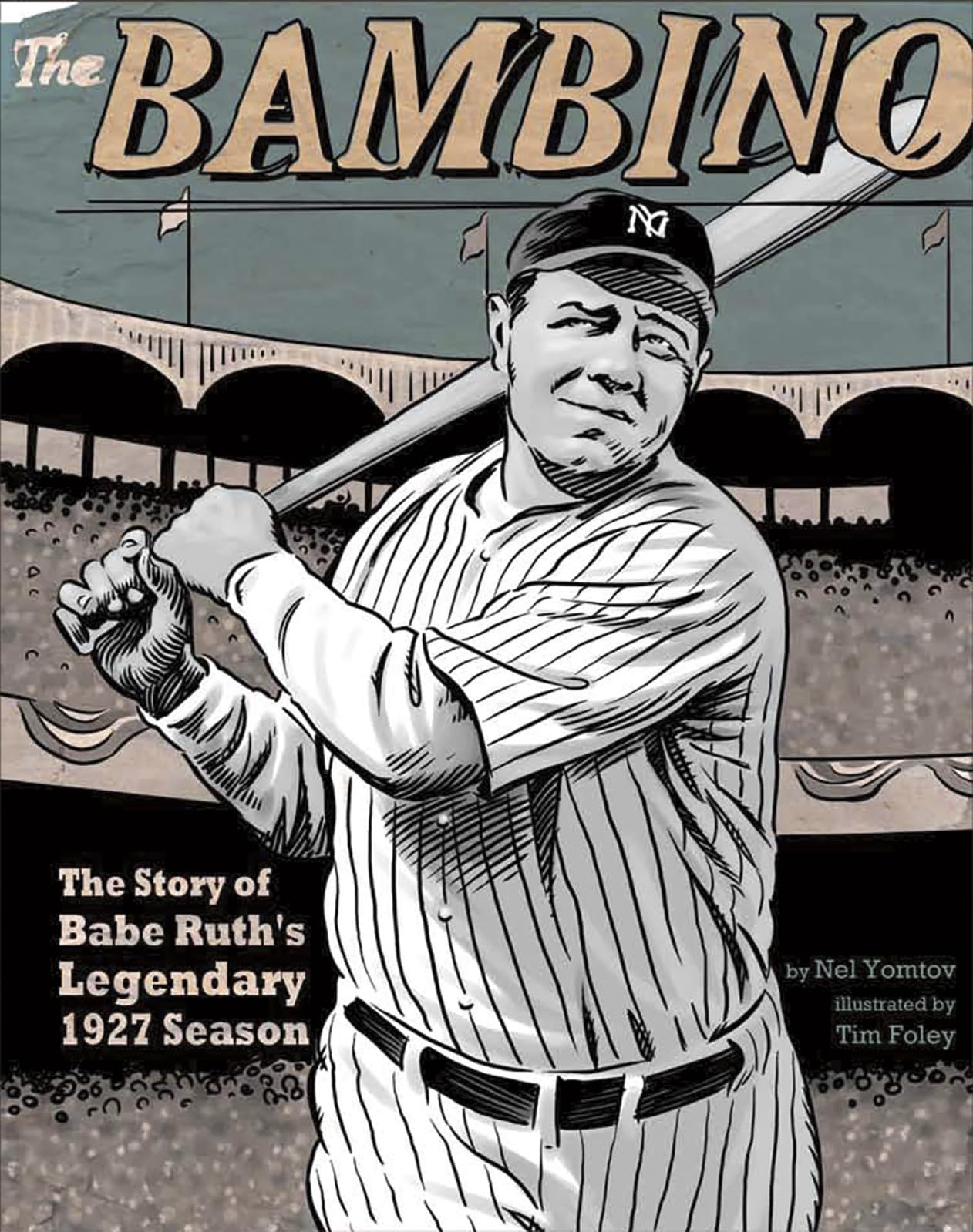 The Bambino: The Story of Babe Ruth's Legendary 1927 Season (Graphic Library: American Graphic)