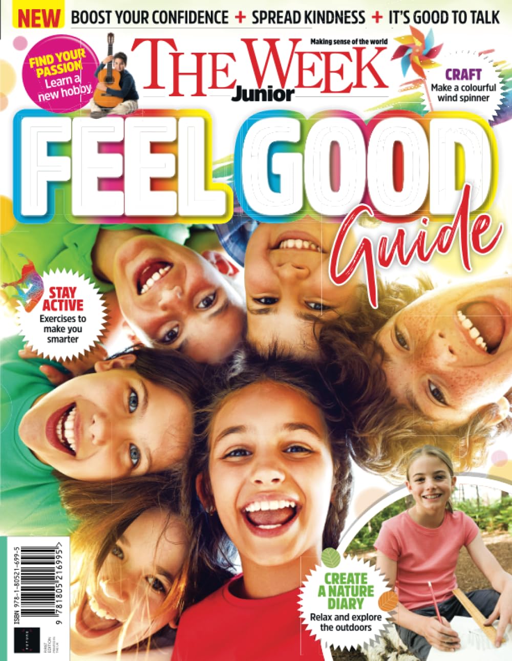 The Week Junior: Feel Good Guide: Boost Your Confidence / Spread Kindness / Find your Passion