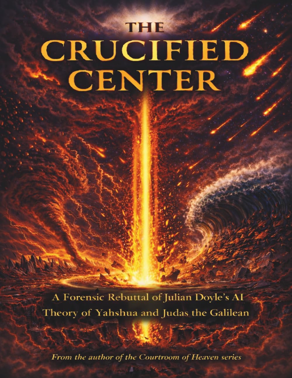 The Crucified Center: A Forensic Rebuttal of Julian Doyle’s AI Theory of Yahshua and Judas the Galilean (The Courtroom of Heaven)