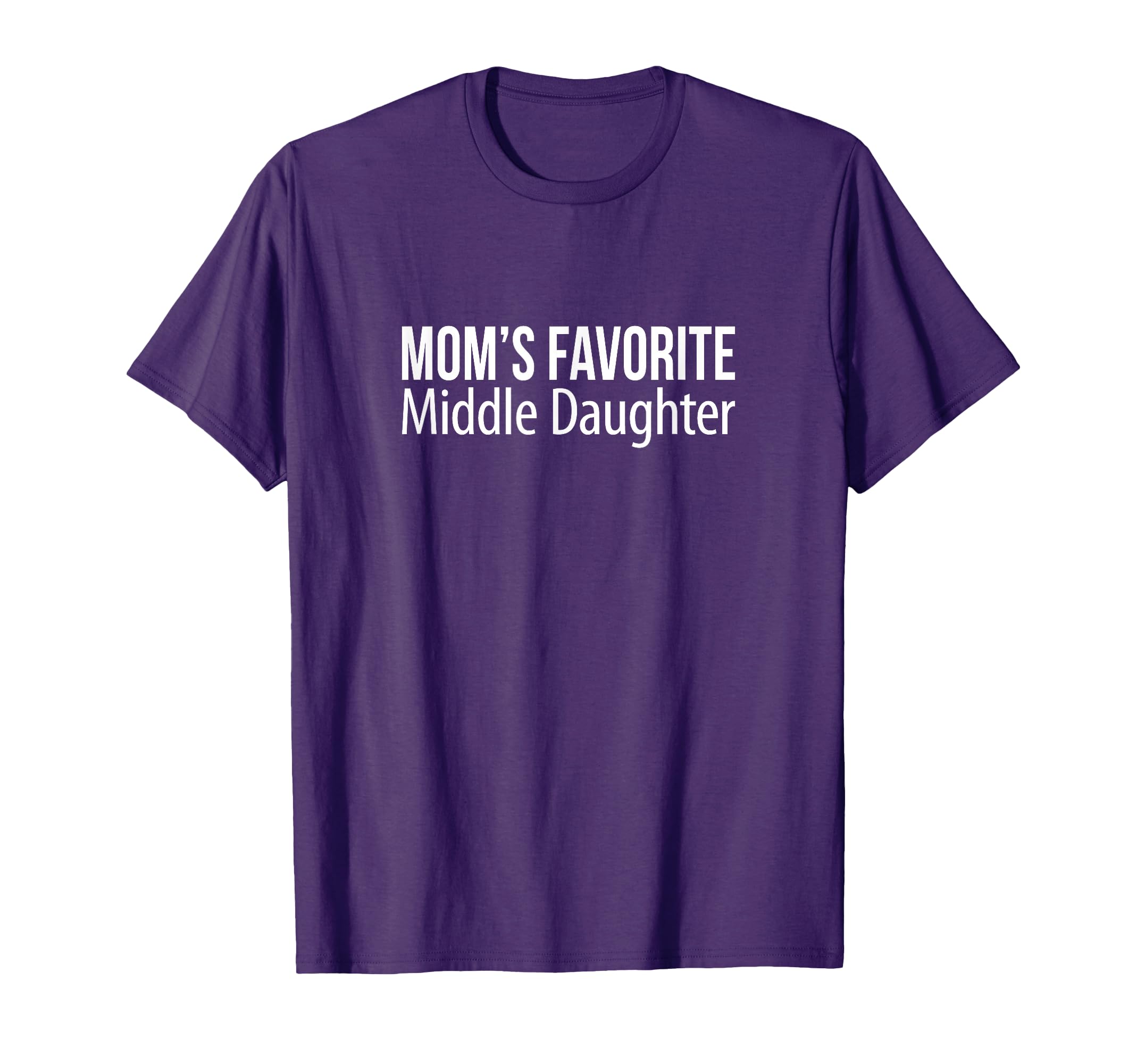 Mom's Favorite Middle Daughter - T-Shirt