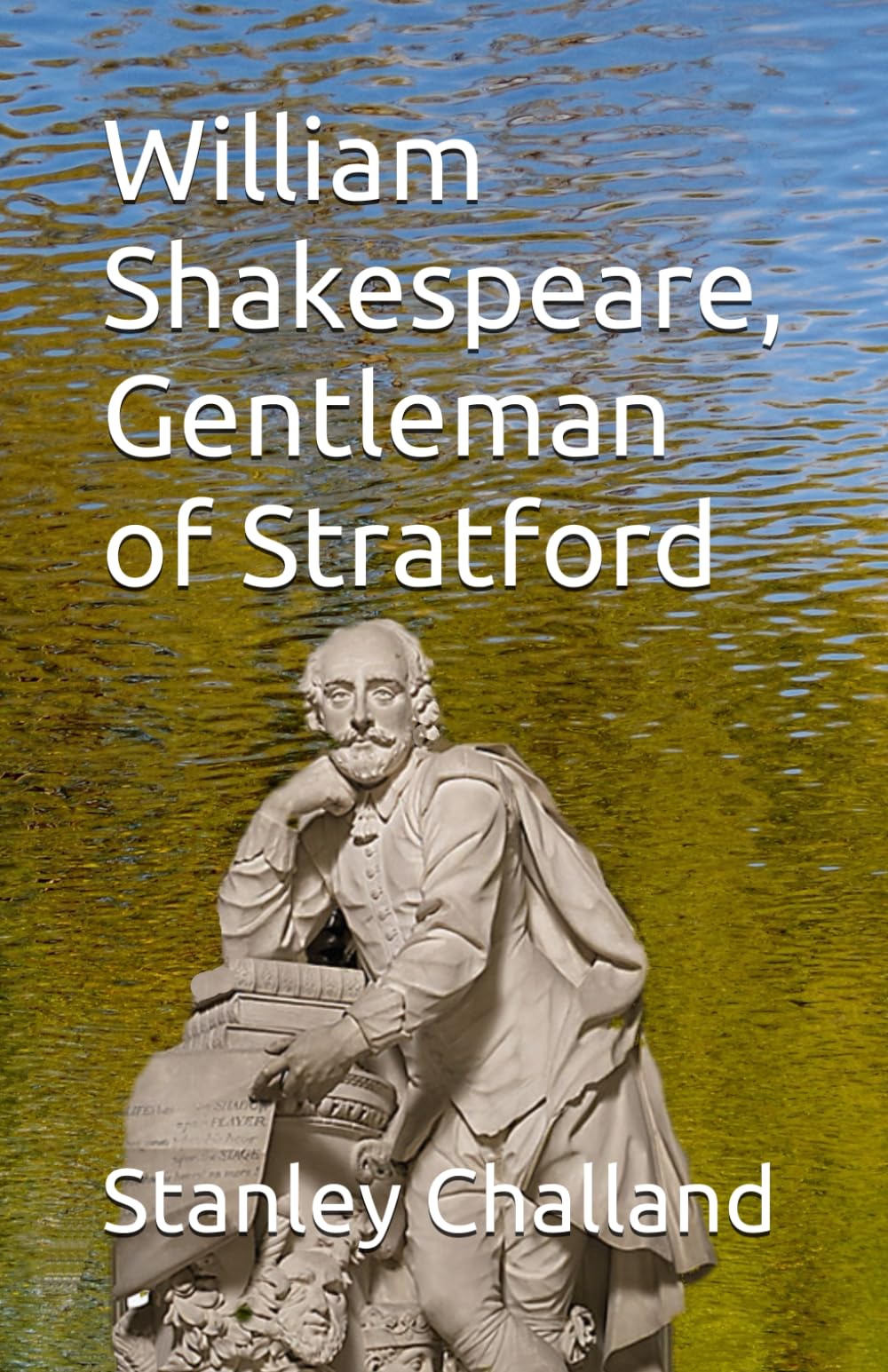William Shakespeare, Gentleman of Stratford