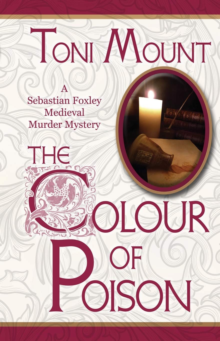 The Colour of Poison: A Sebastian Foxley Medieval Murder Mystery: Volume 1