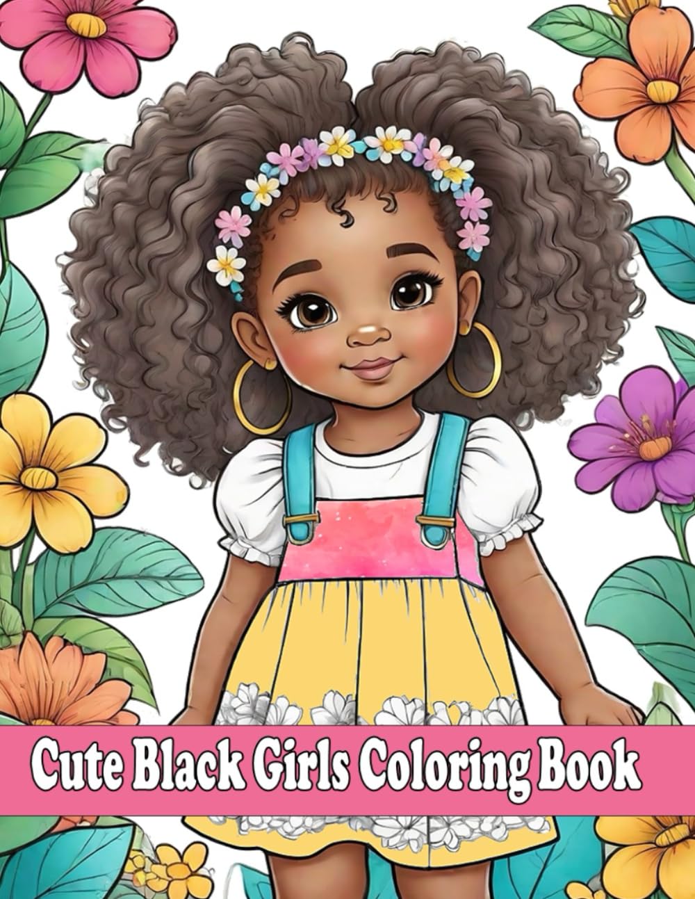 Cute Black Girls Coloring Book: African American Coloring Book for Girls - Coloring Book For Black Girls