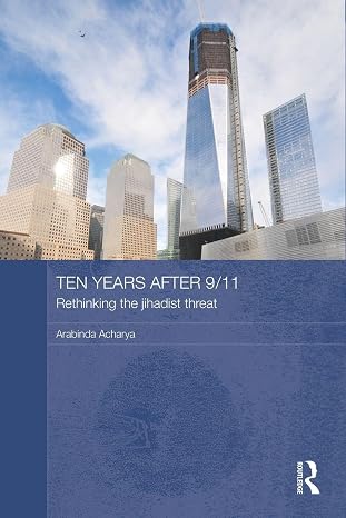 Ten Years After 9/11 - Rethinking the Jihadist Threat-Wow! eBook