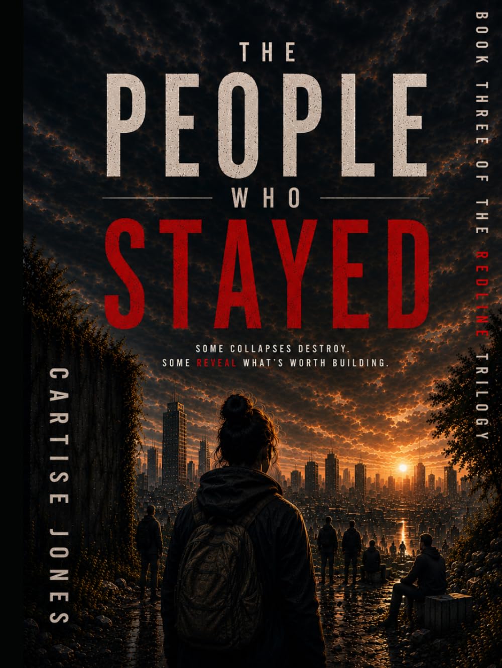 The People Who Stayed: REDLINE Trilogy-ACT.3