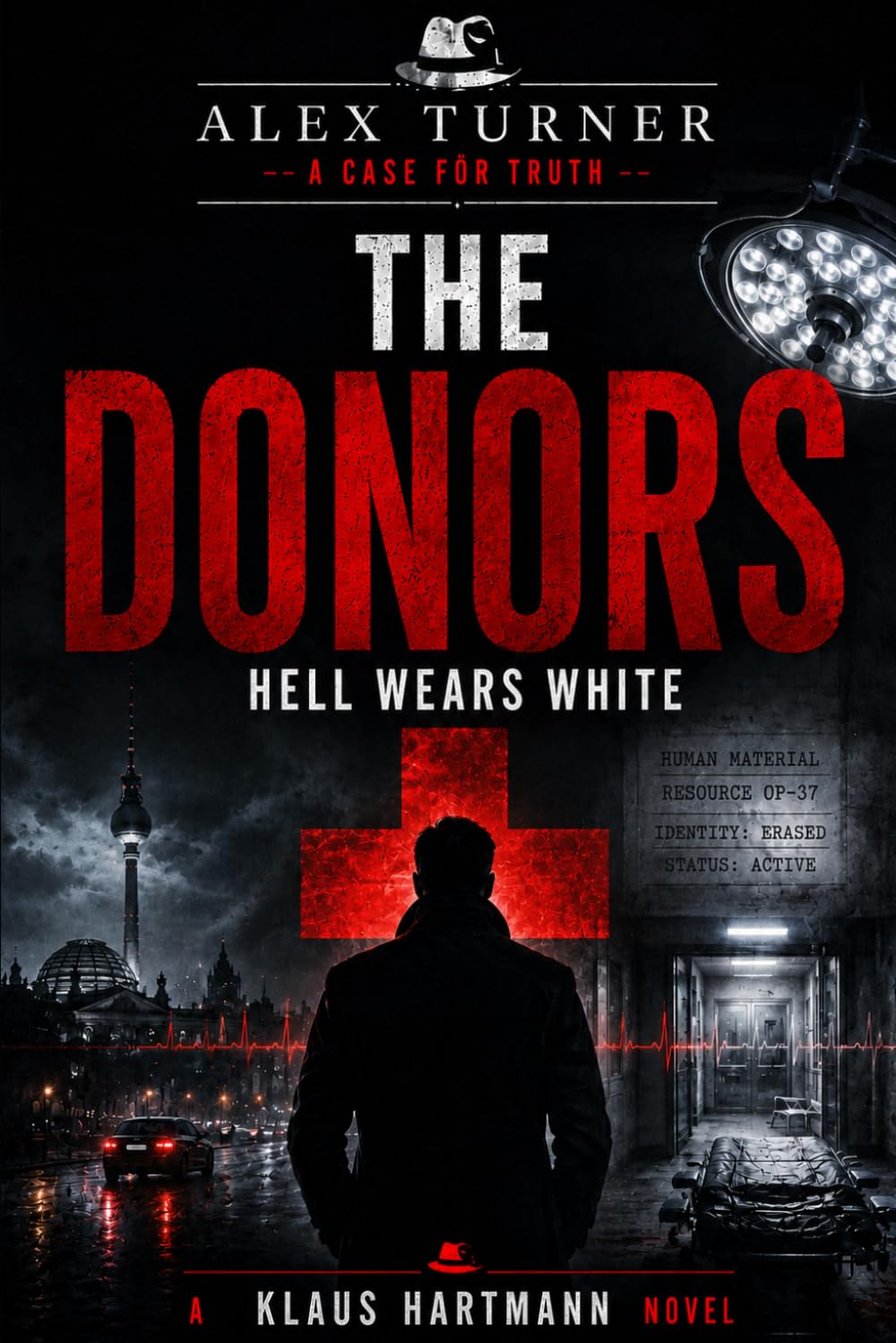 The Donors: An Alex Turner Urban Noir Thriller (Alex Turner – English Edition)