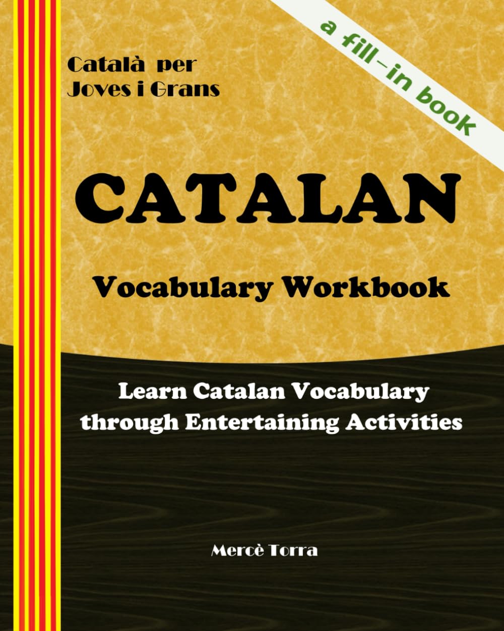 CATALAN Vocabulary Workbook　Learn Catalan Vocabulary through Entertaining Activities: Català per Joves i Grans (Catalan Edition)