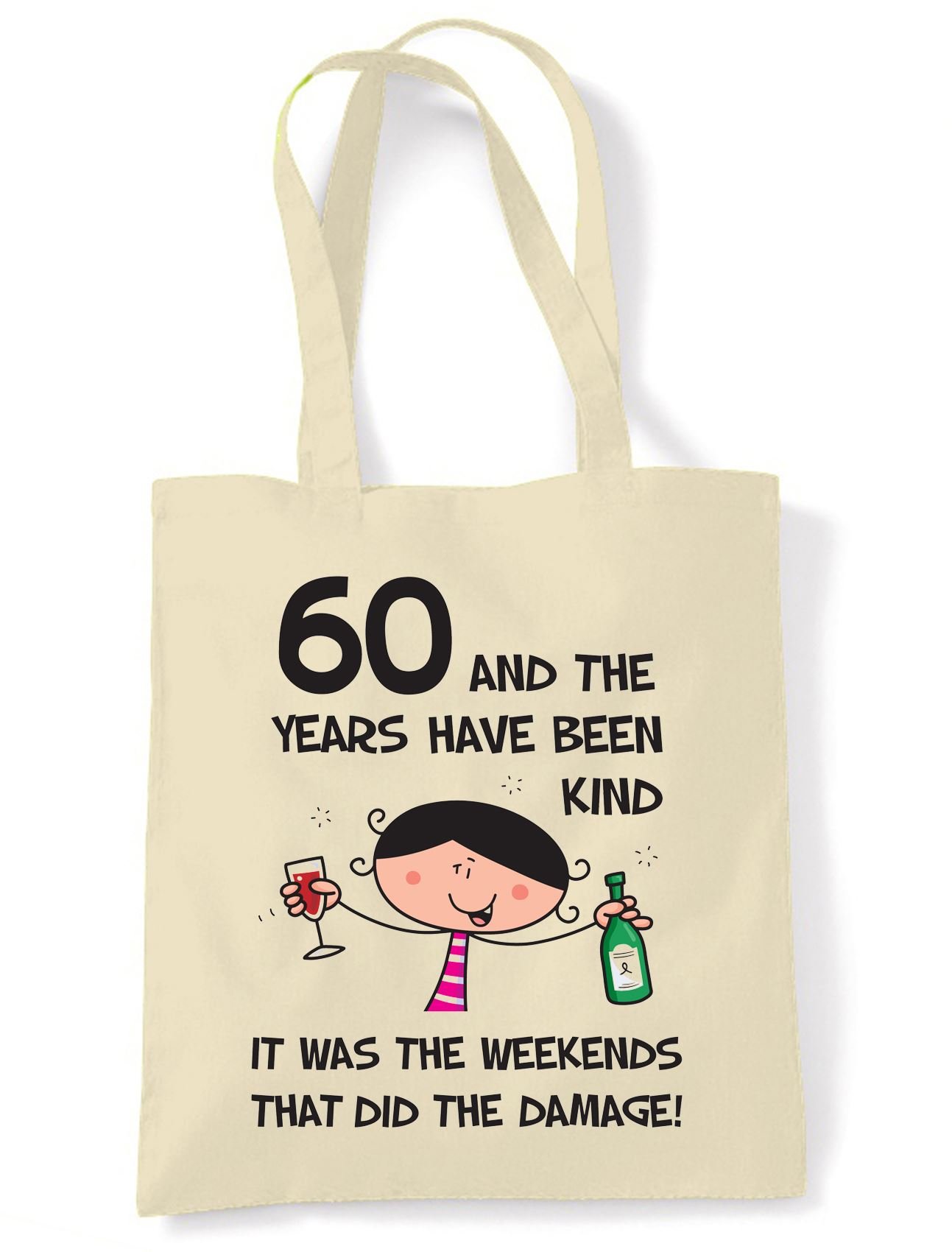 Tribal T-Shirts The Years Have Been Kind Women's 60th Birthday Present Shoulder Tote Bag