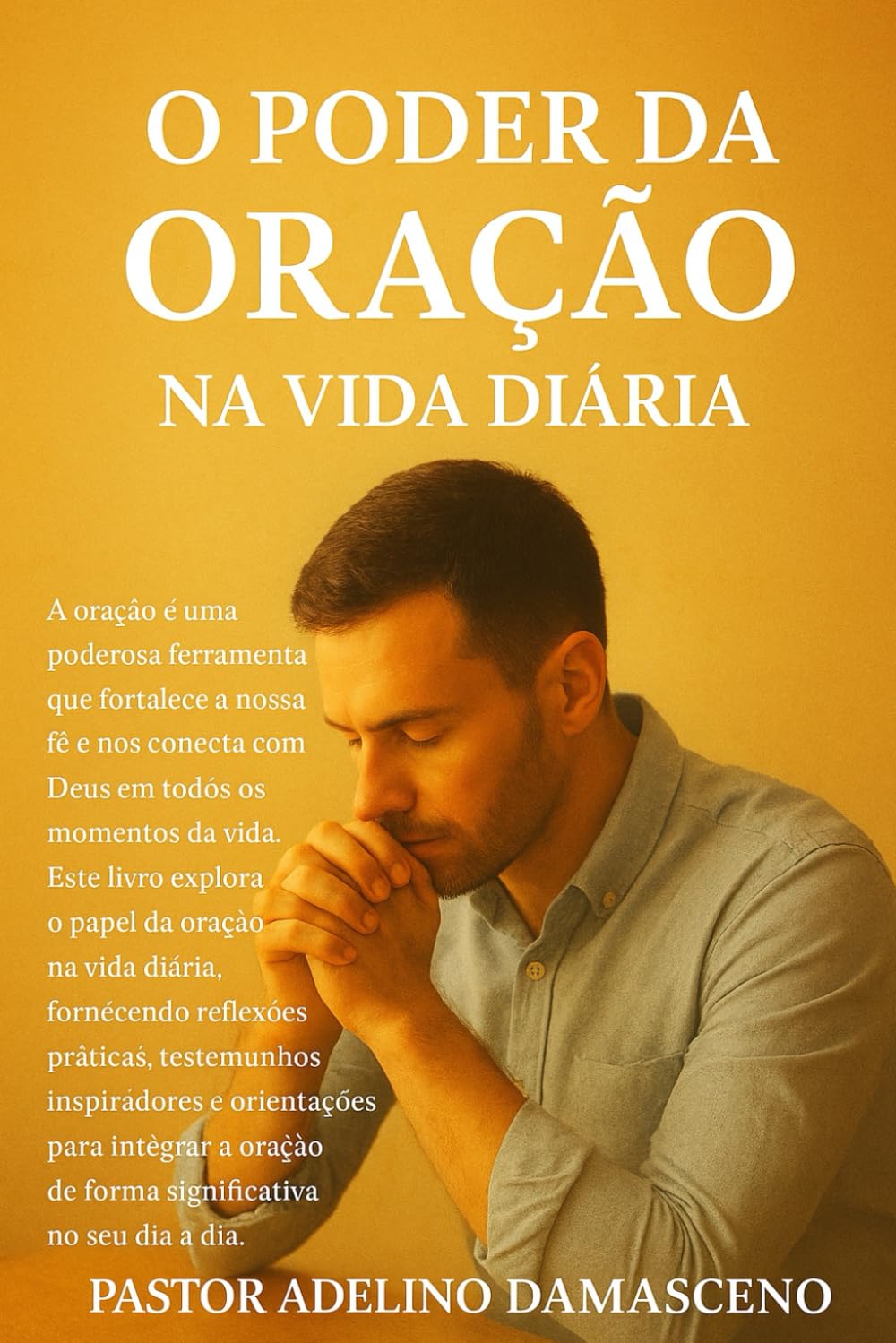 O PODER DA ORAÇÃO NA VIDA DIARIA
