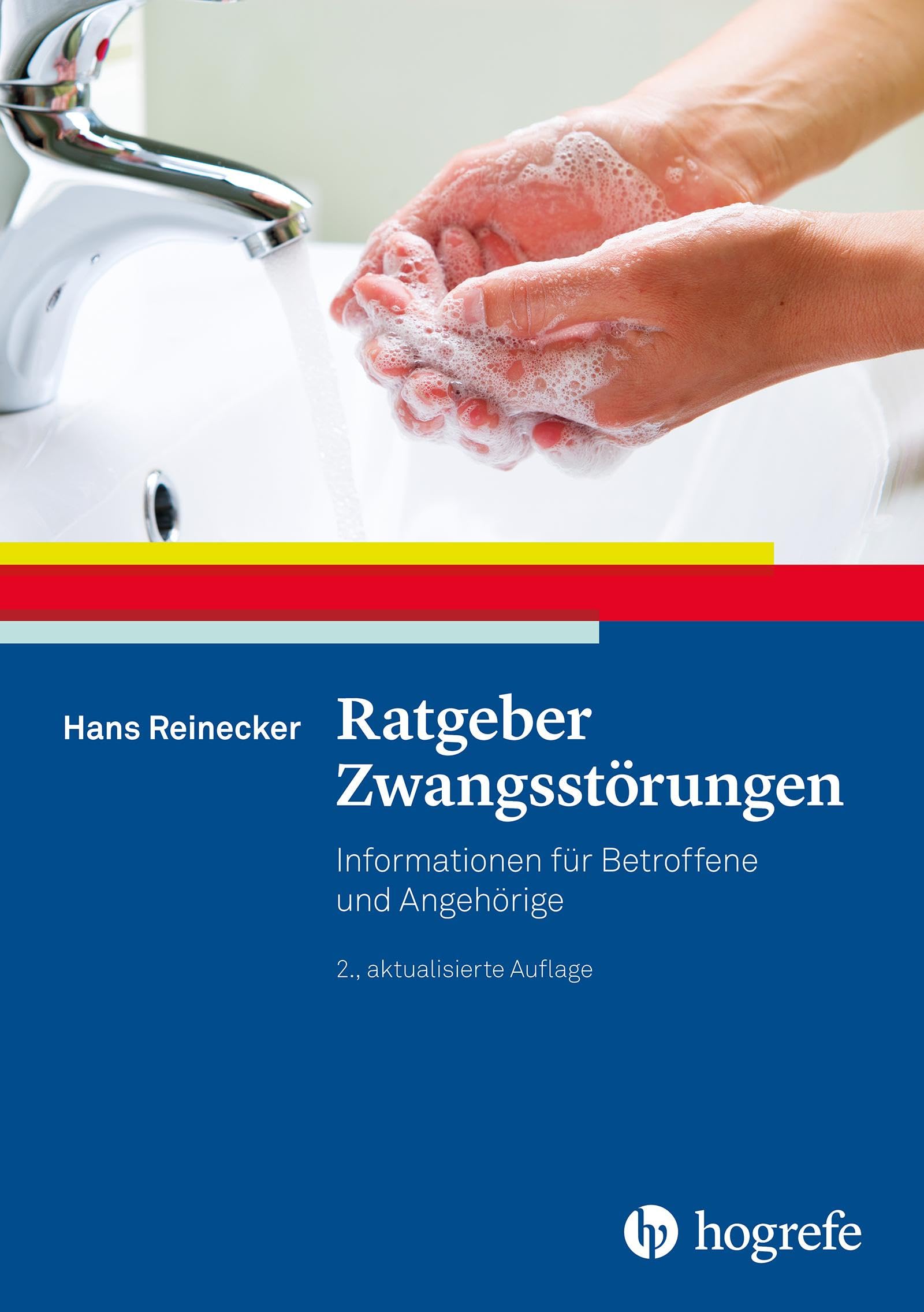 Ratgeber Zwangsstörungen: Informationen für Betroffene und Angehörige