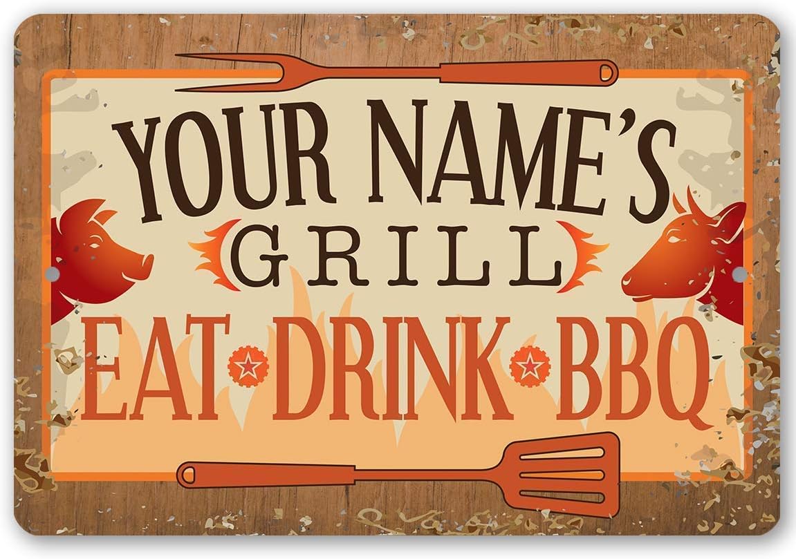 Grill Signs - Durable Metal Sign - Use Indoor/Outdoor - Great Grill and Barbeque Restaurant Decor and Gift (Personalized, Your Grill)