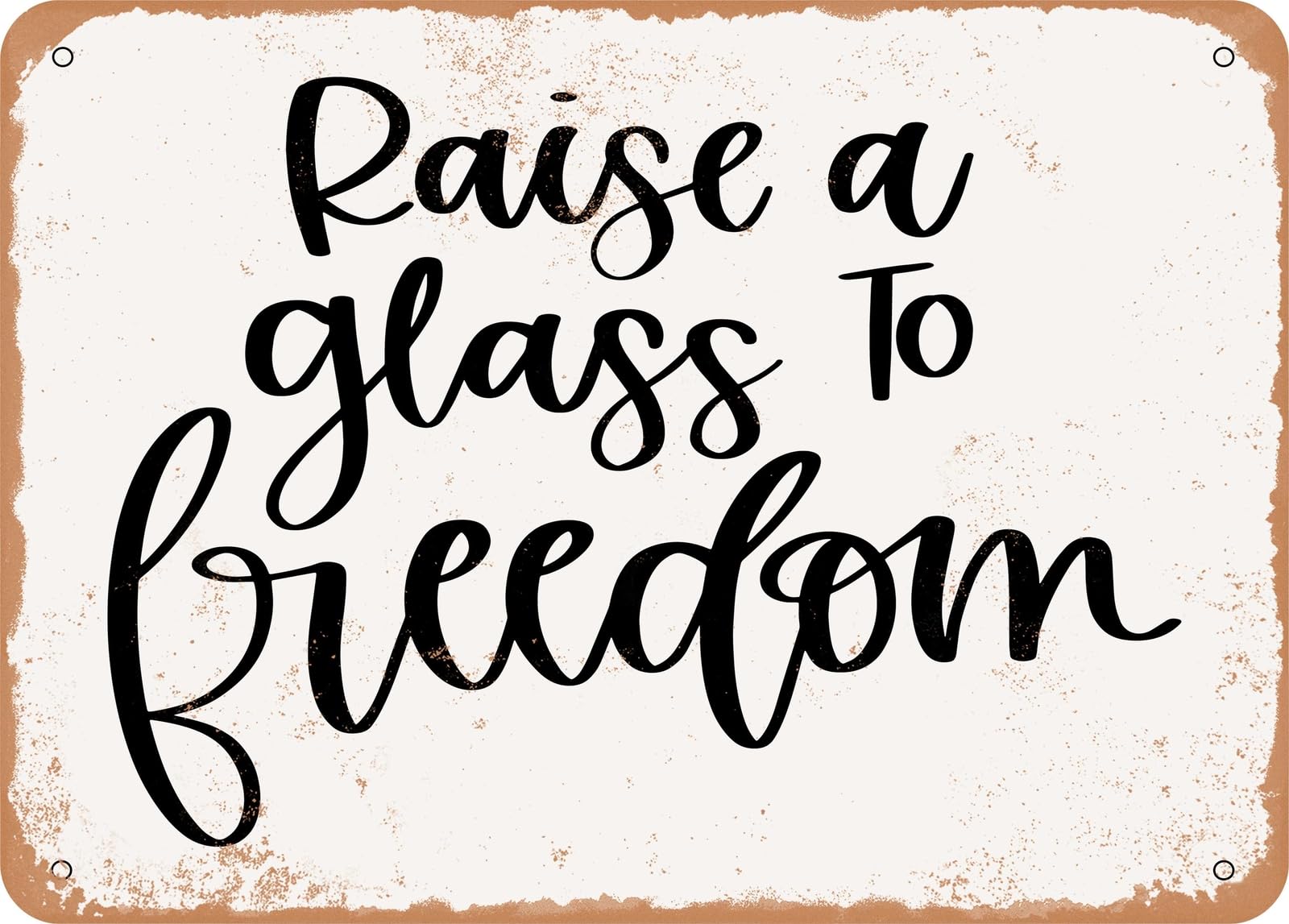 Miaomansenstore Metal Sign - Raise A Glass To Freedom - Vintage Look Sign Home Decor