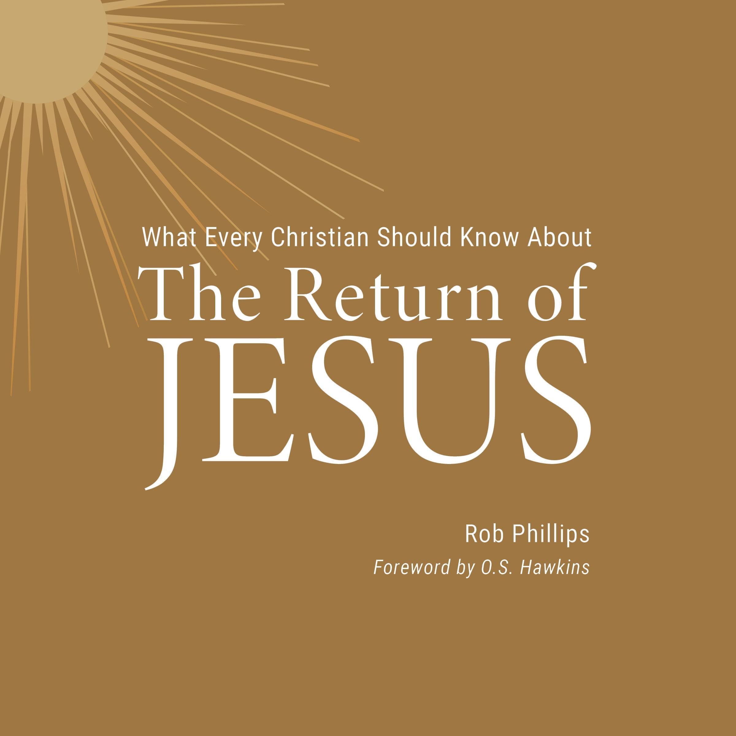 What Every Christian Should Know About the Return of Jesus