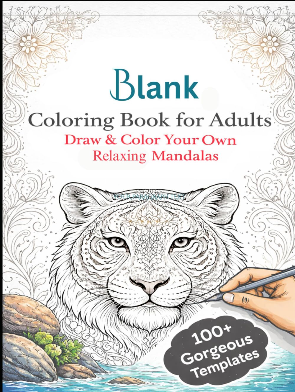 Mandala Colouring Book for Adult: Draw & Color Your Own Relaxing Mandalas with 100+ Templates