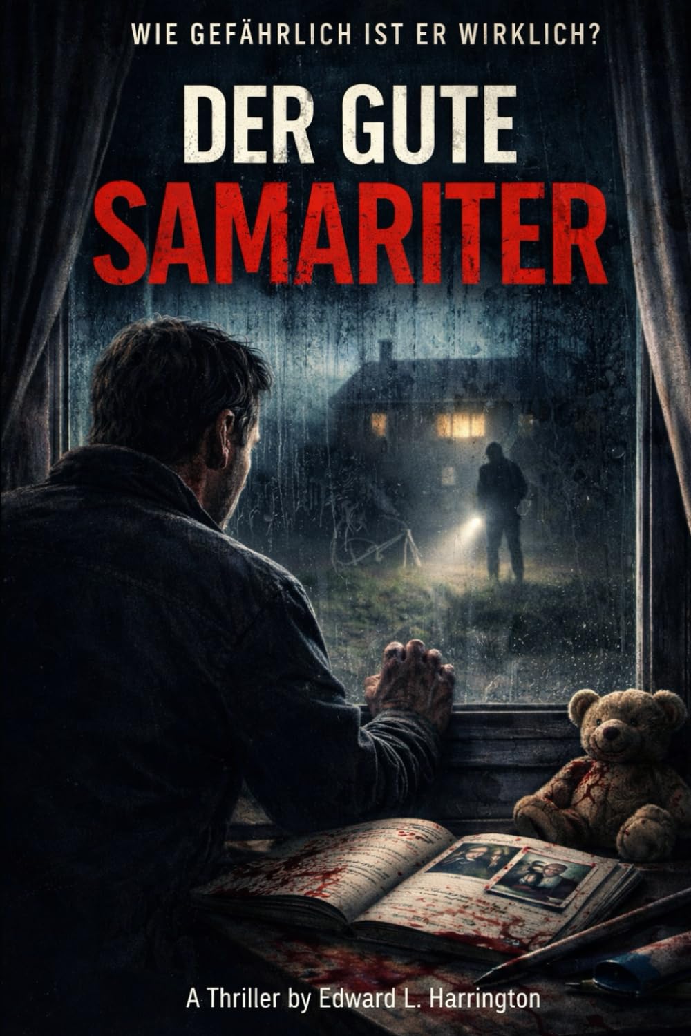 Der gute Samariter: Ein psychologischer Thriller über den Wahn der Kontrolle, die Grenze zwischen Jäger und Gejagtem – und die Frage, die niemals verstummt