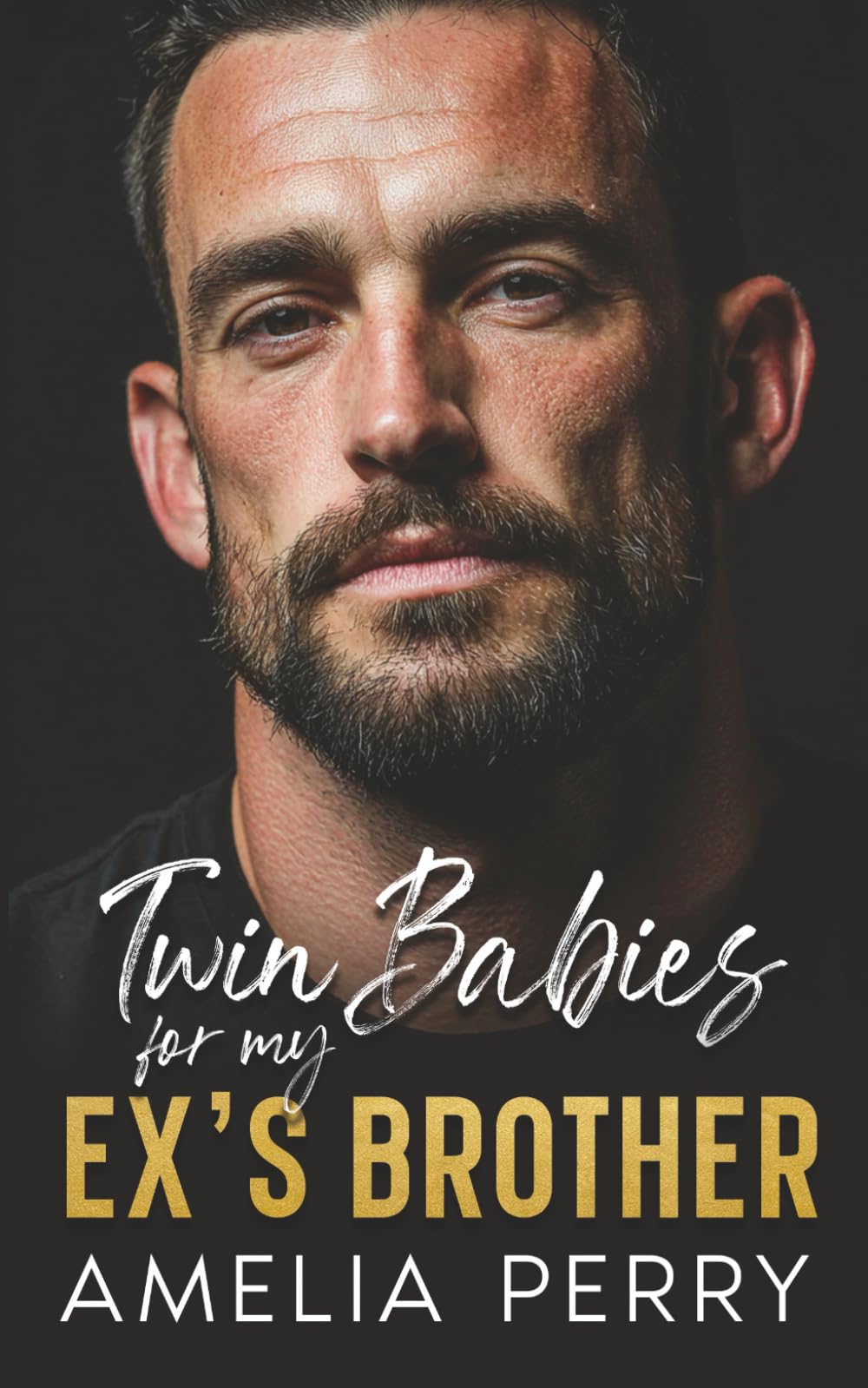 Twin Babies For My Ex's Brother: An Off-Limits Brother’s Ex Romance (The Unexpected Twins Collection)