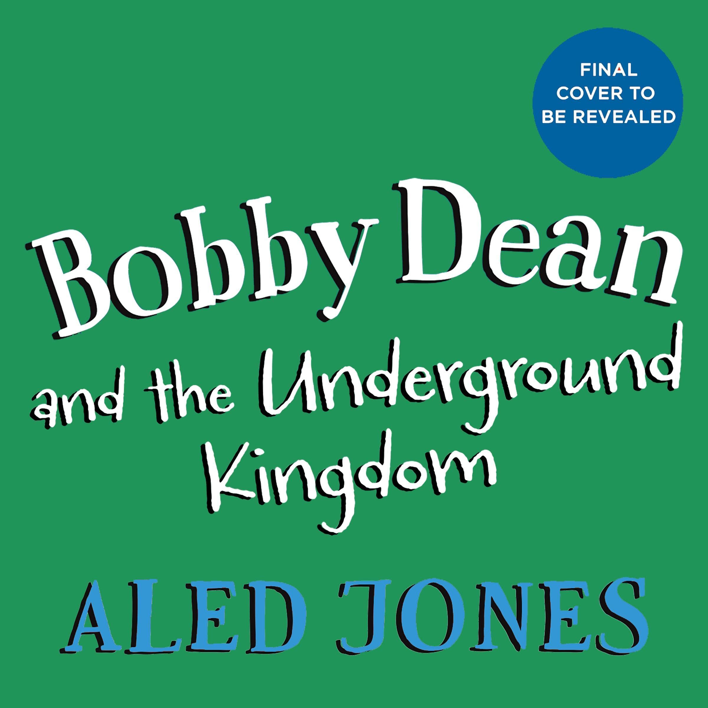 Cover art for Bobby Dean and the Underground Kingdom