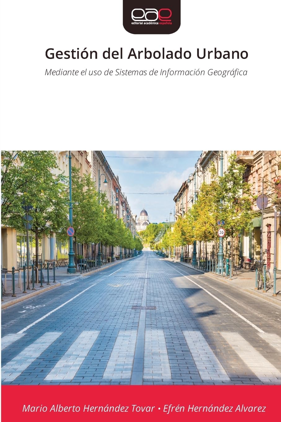 Gestión del Arbolado Urbano: Mediante el uso de Sistemas de Información Geográfica