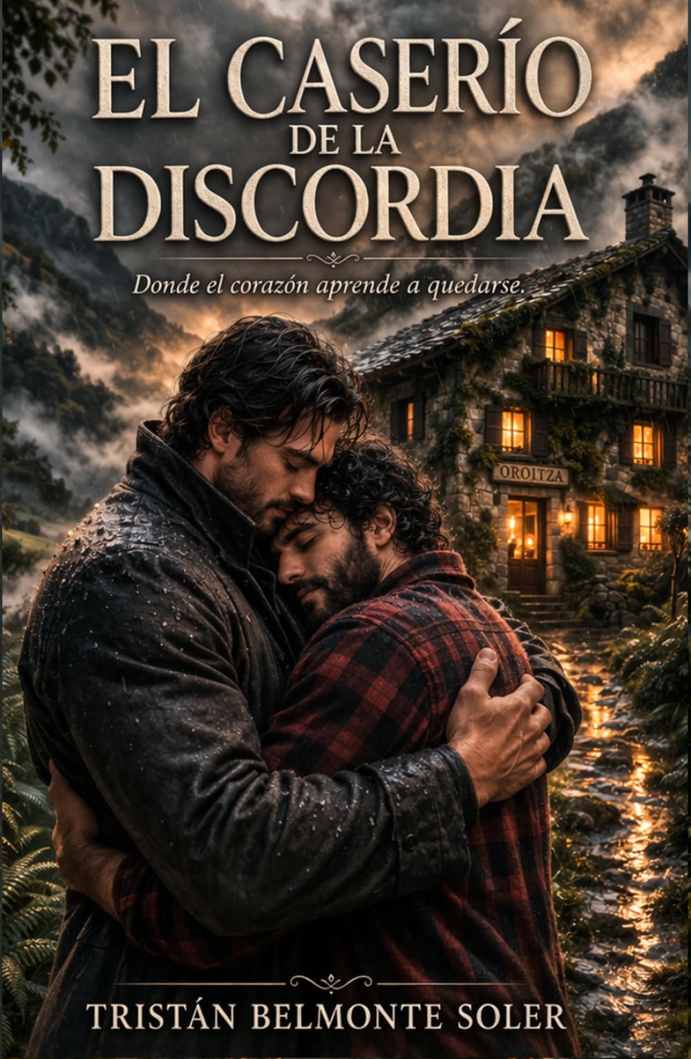 El caserío de la discordia: Una novela de romance gay en el corazón del Baztán (Latidos de la Tierra)