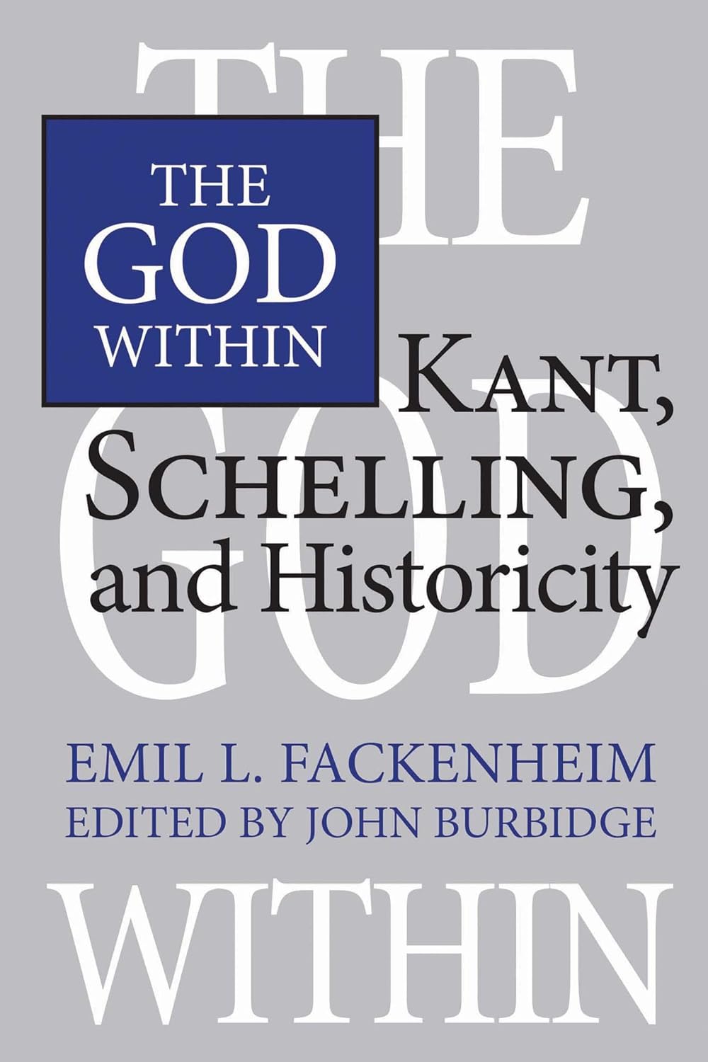 The God Within: Kant, Schelling, and Historicity (Heritage)      Kindle Edition