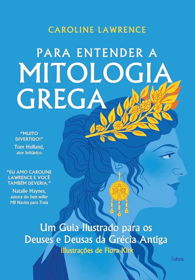 Para entender a mitologia grega: Um guia ilustrado para os deuses e deusas da Grécia antiga