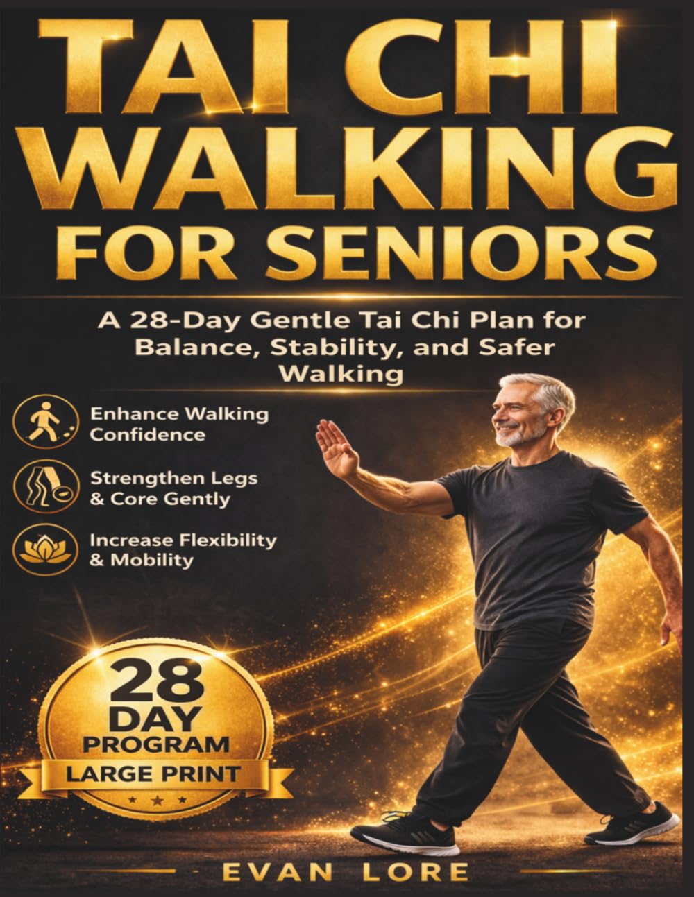 Tai Chi Walking For Seniors: A 28-Day Gentle Tai Chi Plan for Balance, Stability, and Safer Walking