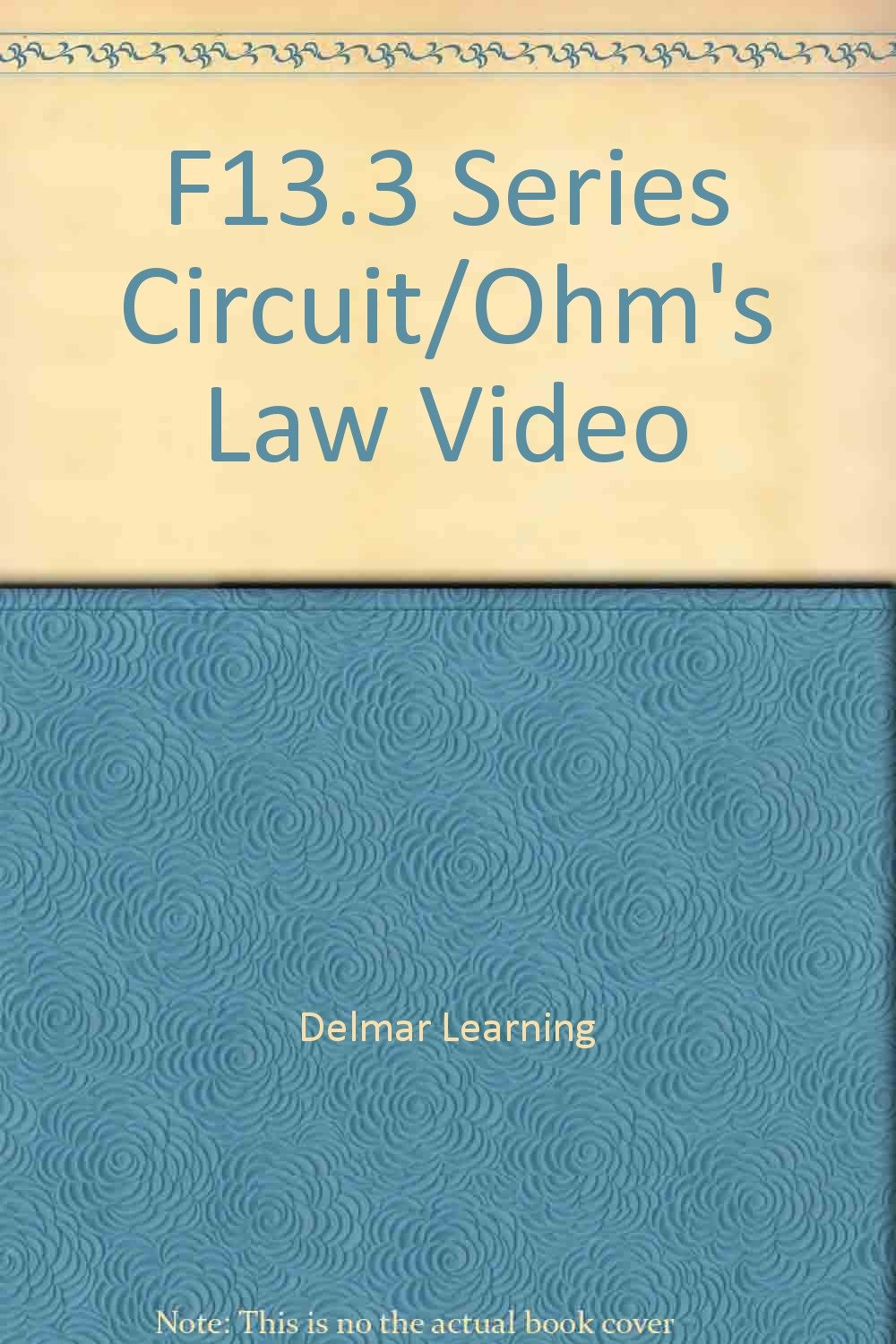 F13.3 Series Circuit/OHM’S Law Video      1st Edition