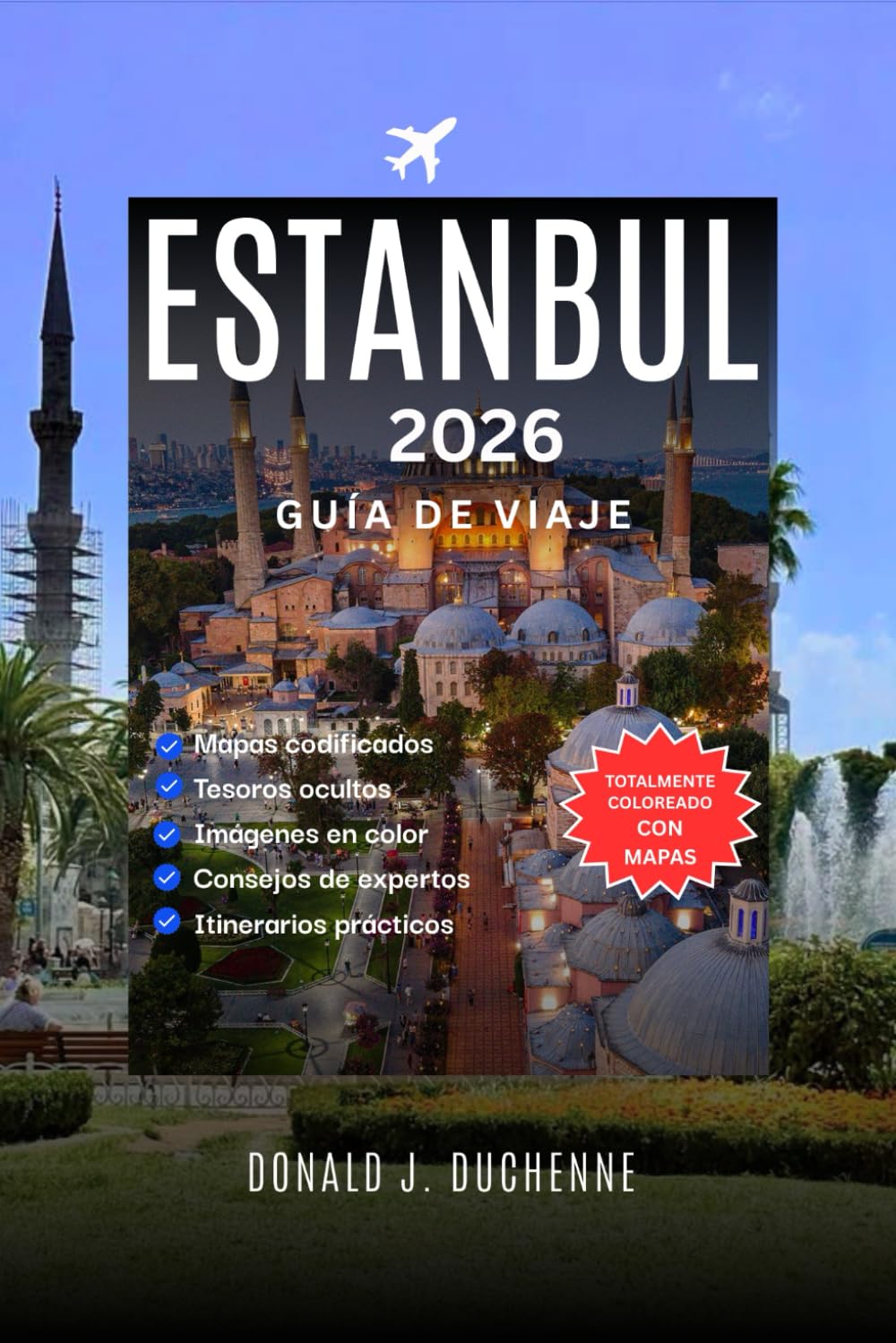 ESTANBUL GUÍA DE VIAJE 2026: Explora monumentos antiguos, mercados animados y barrios vibrantes como un local