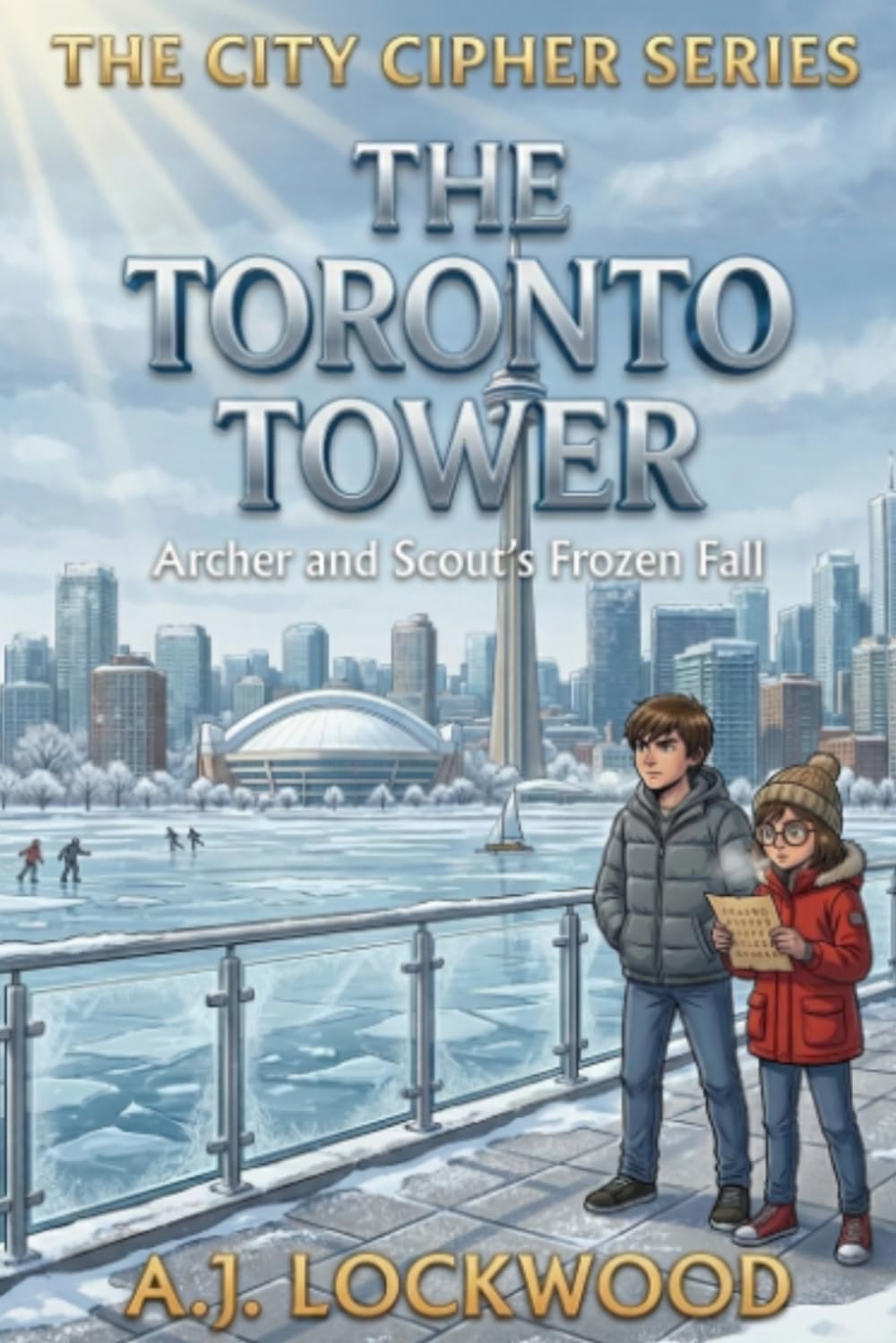 The Toronto Tower: Archer and Scout's Frozen Fall: The City Cipher Series: Book 15 (A thriller for young readers)