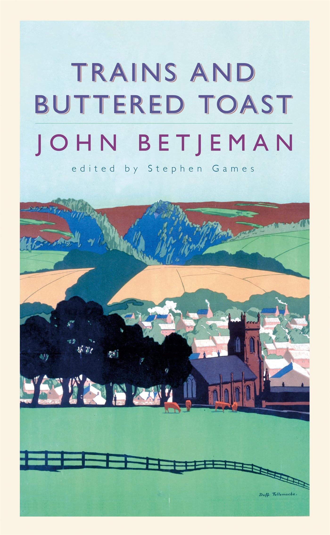 Trains and Buttered Toast: Selected Radio Talks By John Betjema .9780719561276