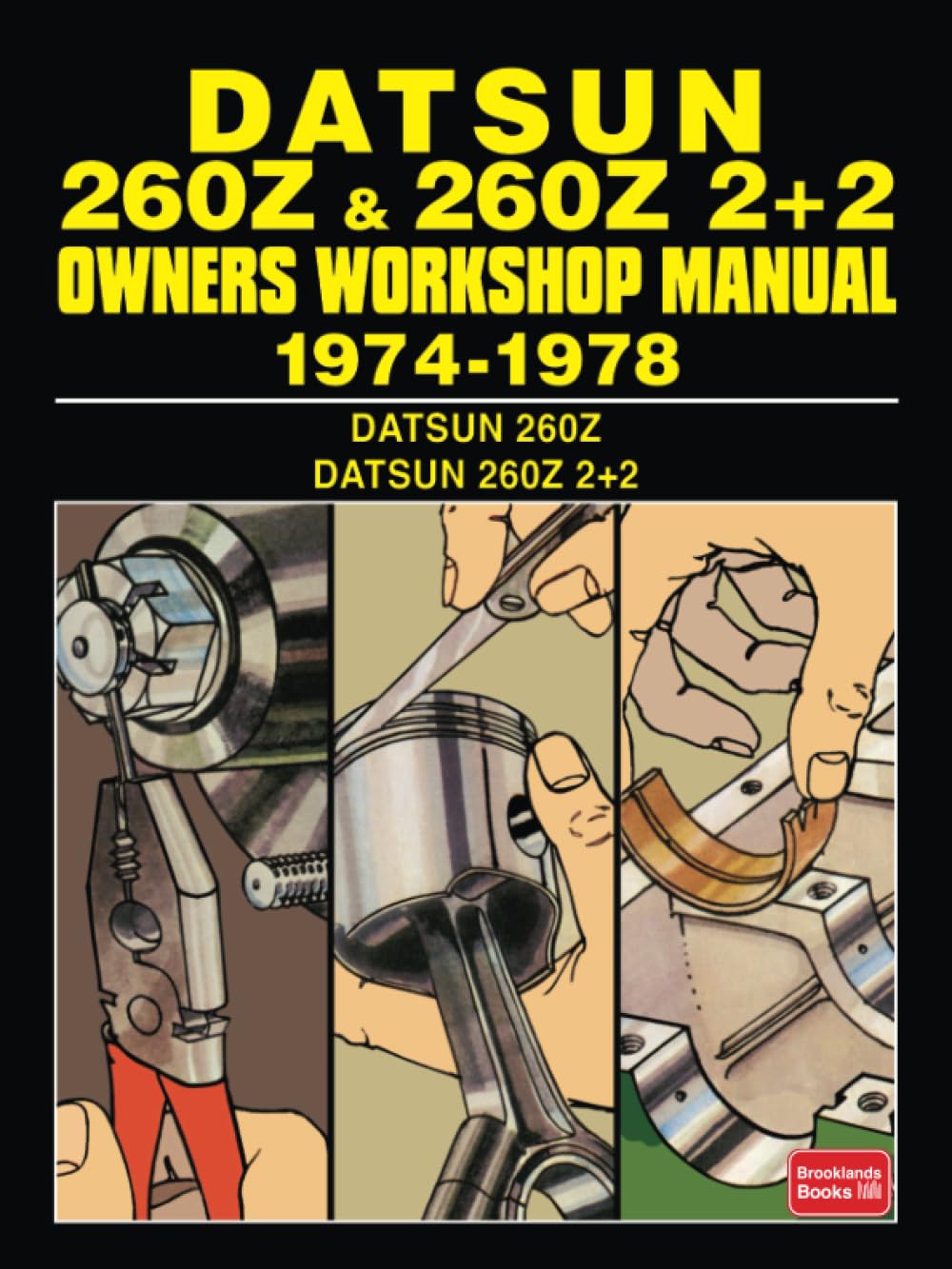 Datsun 260Z and 260Z 2+2 Owners Workshop Manual 1974-1978