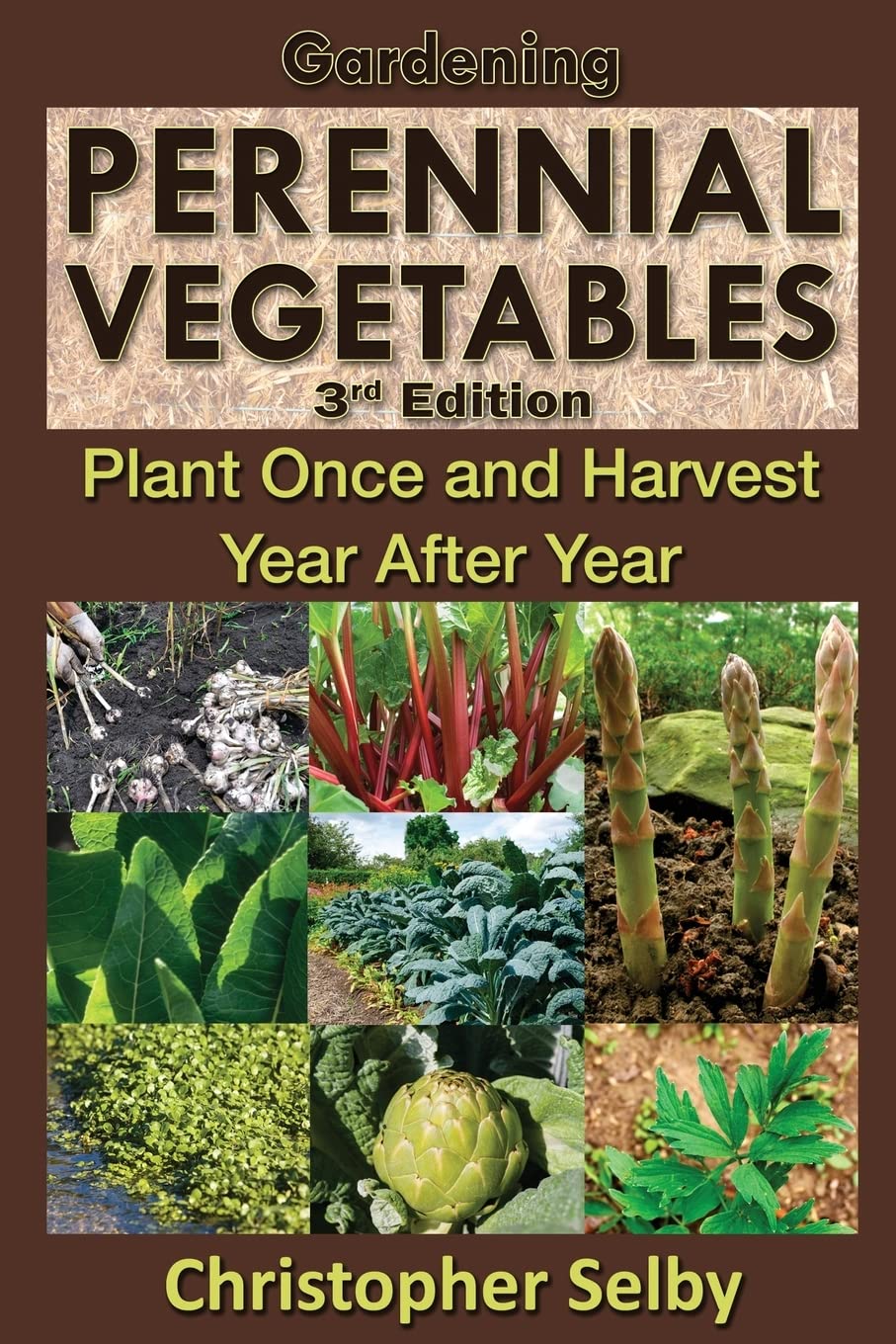 Gardening: Perennial Vegetables - Plant Once and Harvest Year After Year