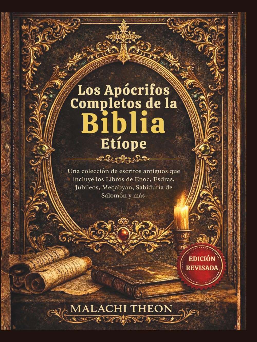 Los Apócrifos Completos de la Biblia Etíope: Una colección de escritos antiguos que incluye los Libros de Enoc, Esdras, Jubileos, Meqabyan, Sabiduría de Salomón y más