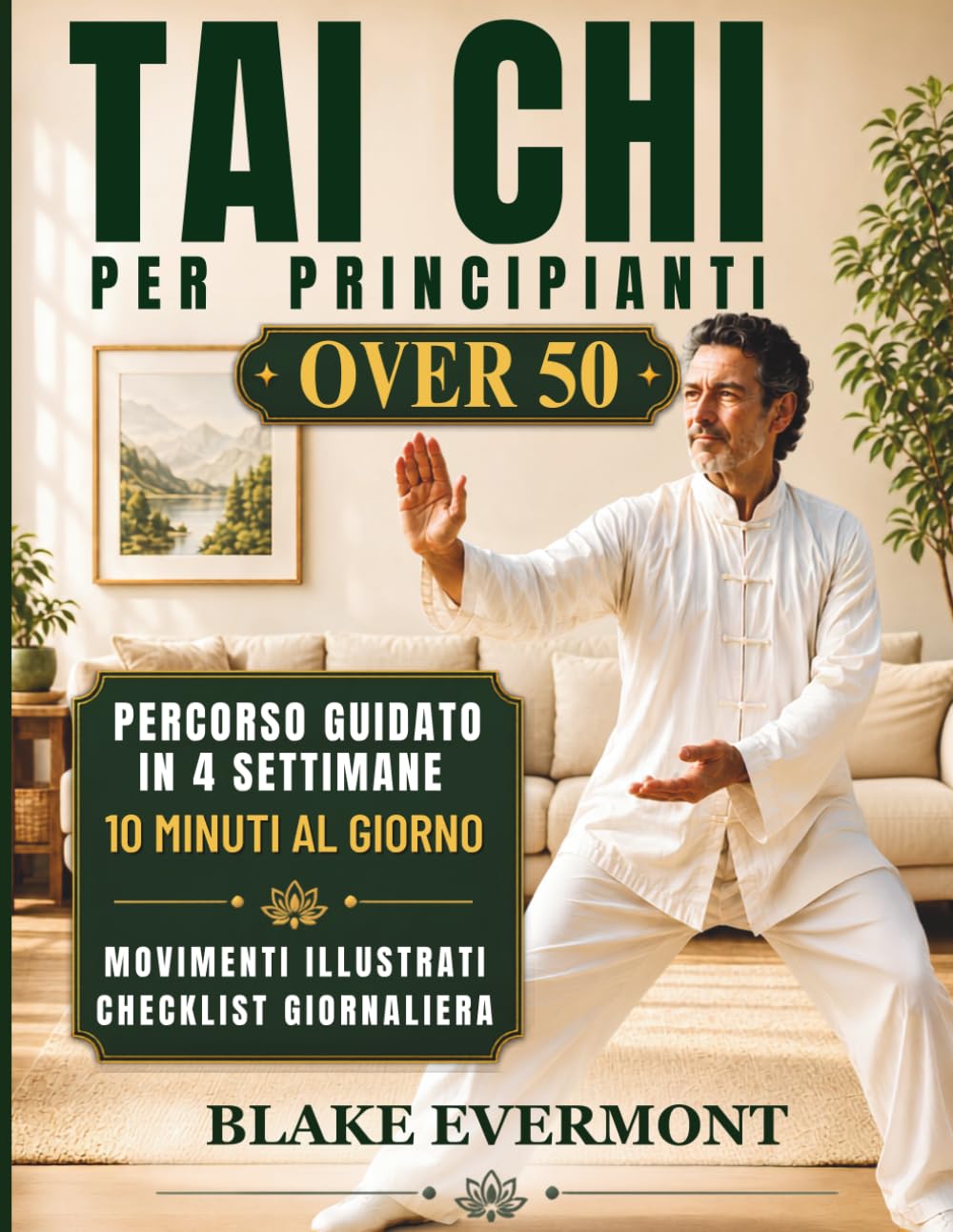 Tai Chi per Principianti Over 50: Programma dolce di 28 giorni con esercizi da 10 minuti per migliorare equilibrio, mobilità e forza