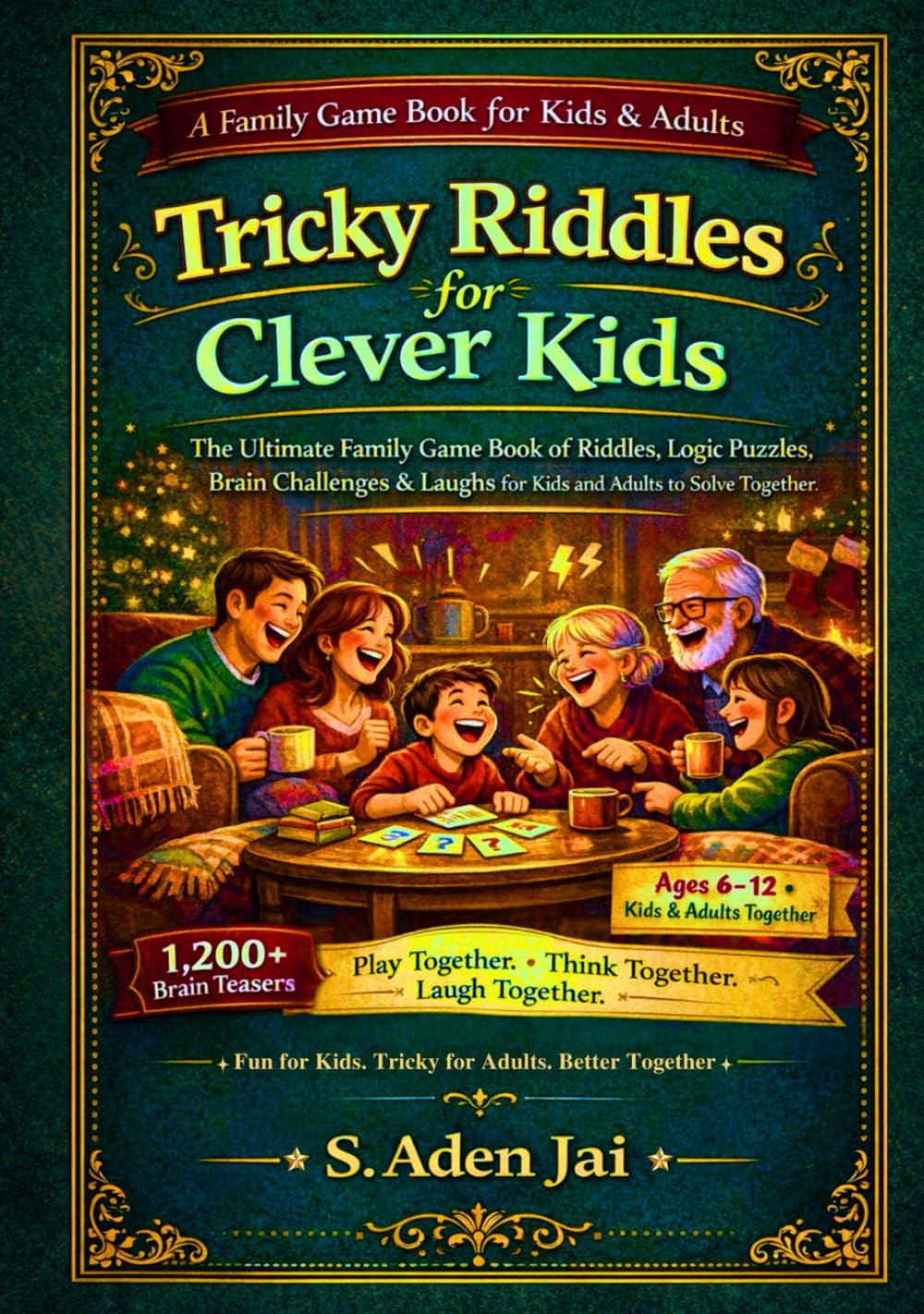 Tricky Riddles for Clever Kids: The Ultimate Family Game Book of Riddles, Logic Puzzles, Brain Challenges & Laughs for Kids and Adults to Solve ... • TRIVIA • WEIRD FACTS • BRAIN CHALLENGES)