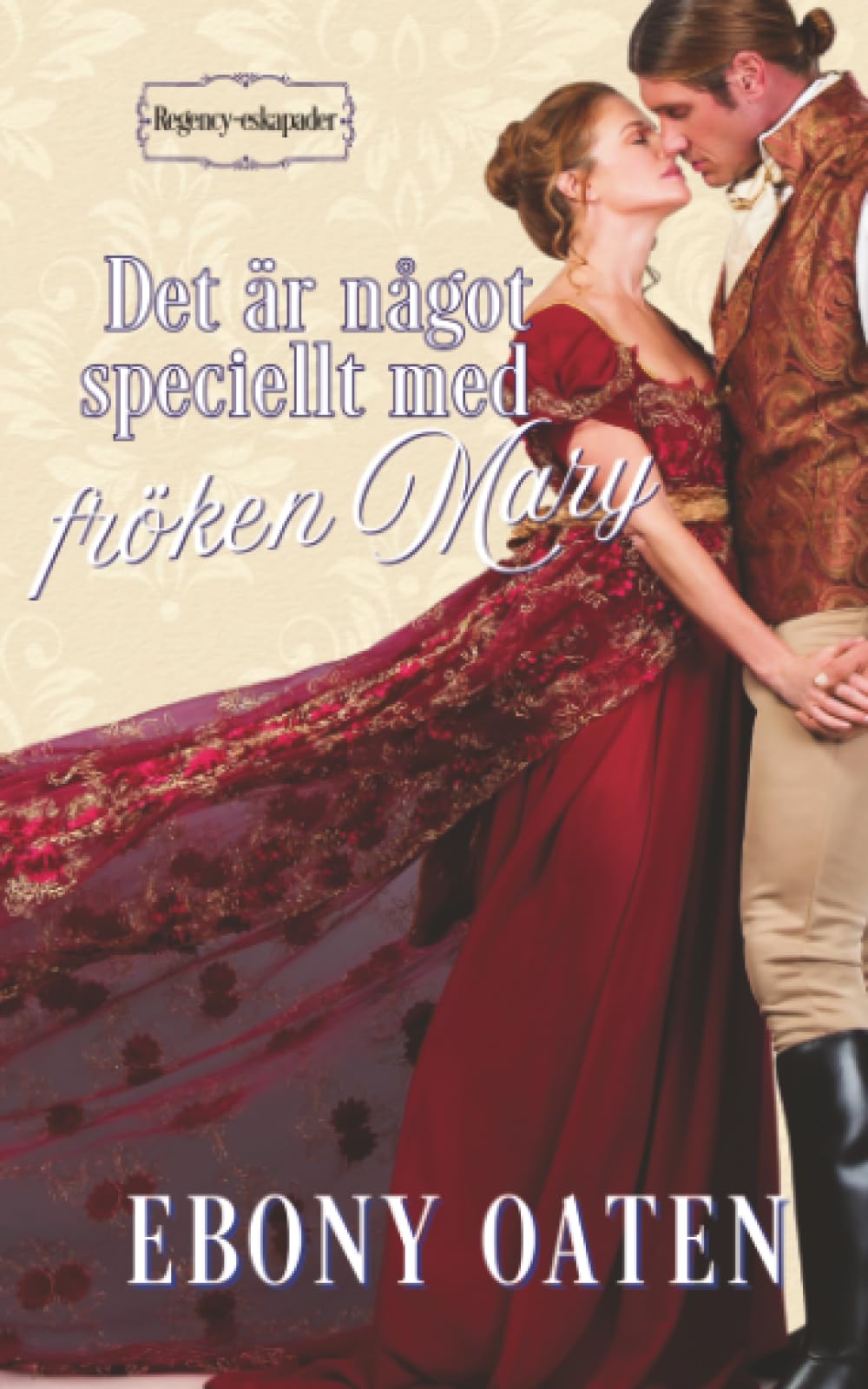 Det är något speciellt med fröken Mary (Regency-eskapader)