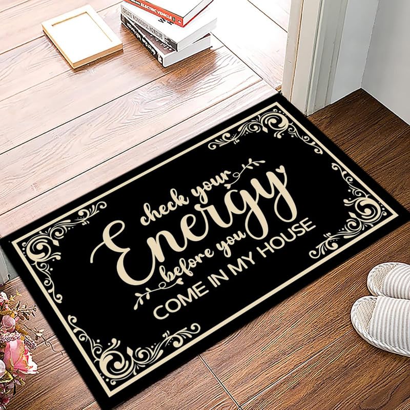 Check Your Energy Before You Come in My House Door Mat for Front Door Outdoor Funny Welcome Doormat Indoor Entrance Non-Slip Floor Area Rug Rubber