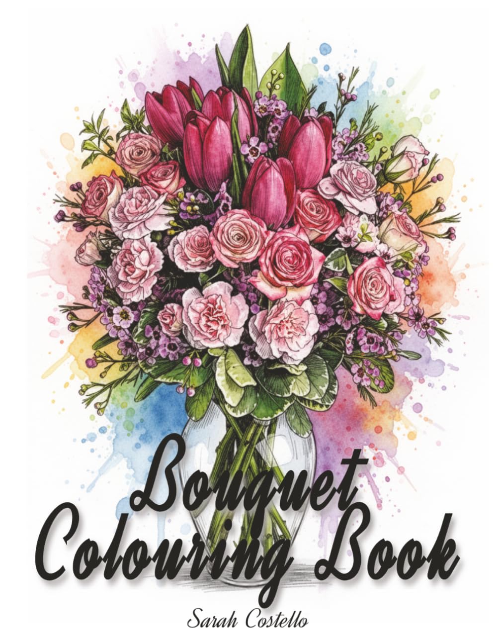 Flower Bouquet Adult Colouring Book: Flower and Plant Lover/ Art Lover Mother's Day Gift