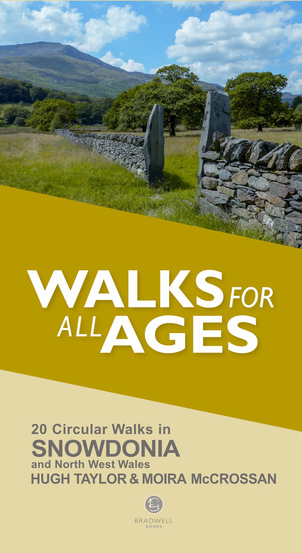Snowdonia & North West Wales Walks for all Ages: And North... - Bradwell Books
