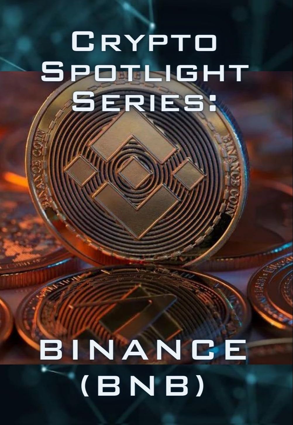 Crypto Spotlight Series Binance Coin (BNB) (Crypto for