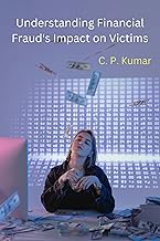 Understanding Financial Fraud's Impact on Victims