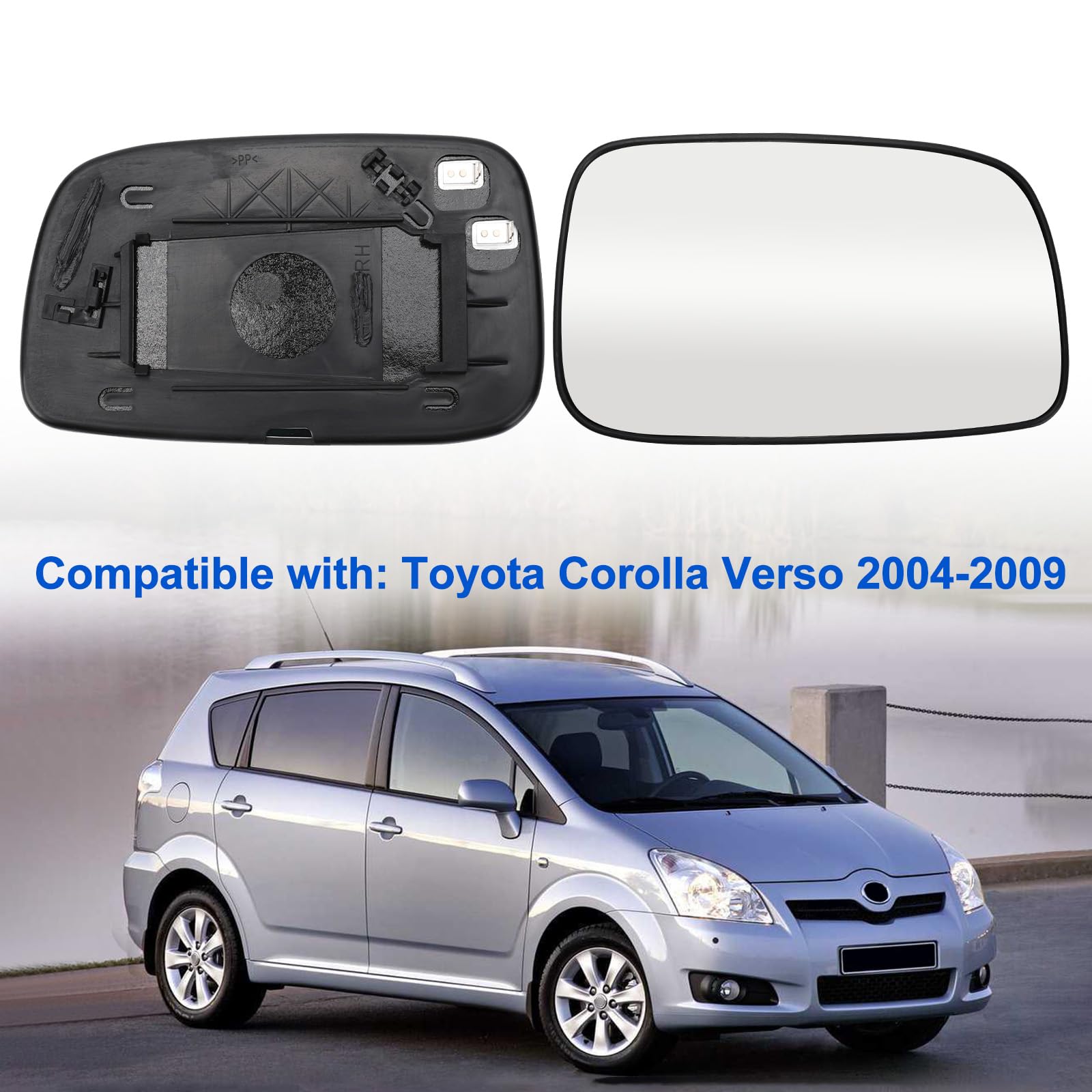 Cristal de Espejo Reemplazar para Toyota Corolla Verso 2004-2009, Retrovisor Exterior Ajustable Adecuado Lente de Marcha Atrá, Espejo Retrovisor Calefactable (Derecha)