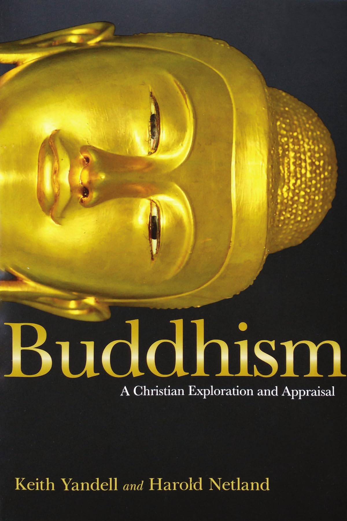 Buddhism: A Christian Exploration and Appraisal