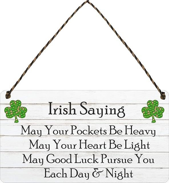 Irish Blessing Happiness Friendship Gift Plaque May Your Pockets be Heavy May Your heart Be Light May good Luck Saying Sign