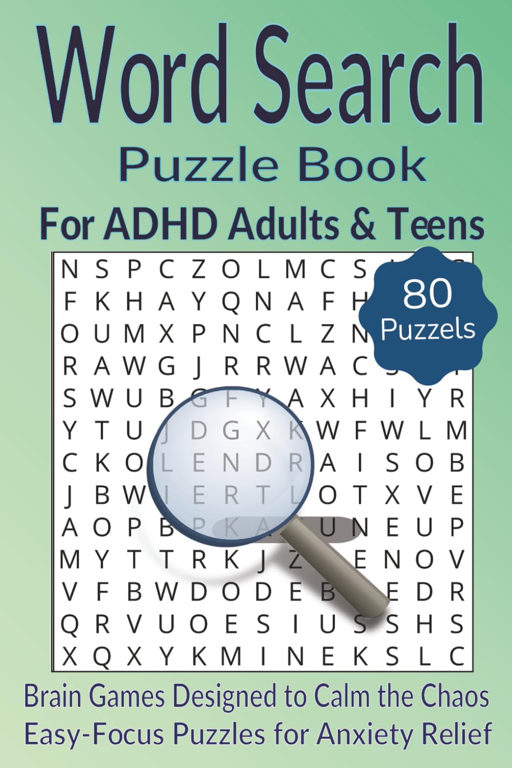 Word Search Puzzle Book for ADHD Adults & Teens: Brain Games Designed to Calm the Chaos – Easy-Focus Puzzles for Anxiety Relief, Emotional Balance, and Quiet Moments