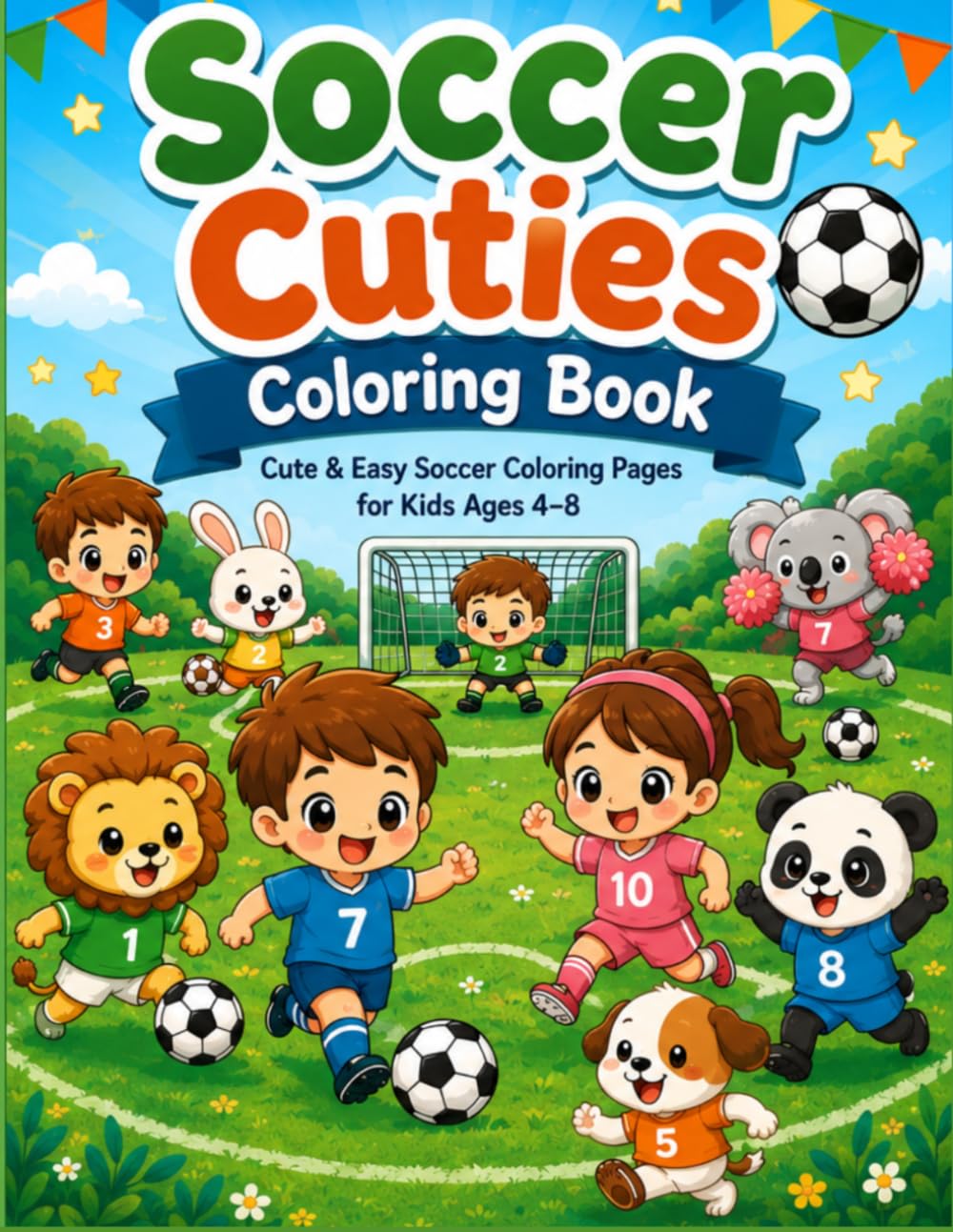 Soccer Cuties Coloring Book: Cute & Easy Soccer Coloring Pages for Kids Ages 4–8
